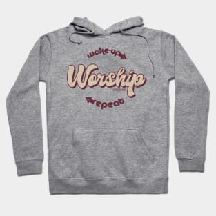 Wakeup & Worship Hoodie